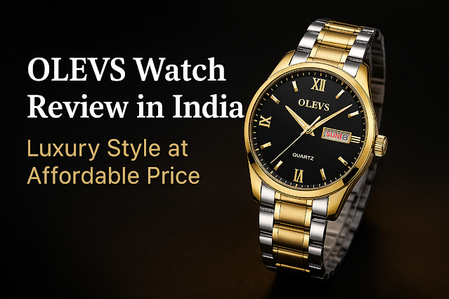 Top Reasons to Buy OLEVS Watch in India – Luxury at Budget Golden and silver combination OLEVS watch stylish look