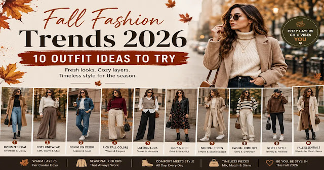 Fall Fashion Trends 2026: Outfit Ideas Women’s fall fashion outfits for home, school, casual outings, festivals, and office